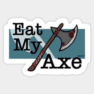 Eat My Axe Sticker